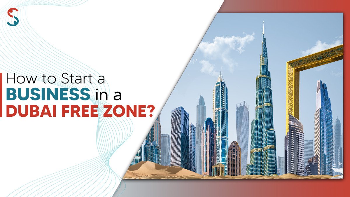 Start a Business in Dubai Free Zone