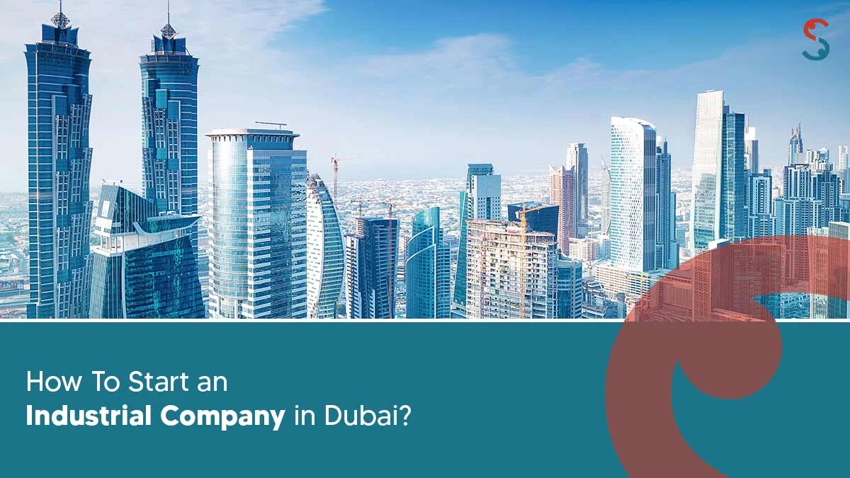 How to Start an Industrial Company in Dubai?