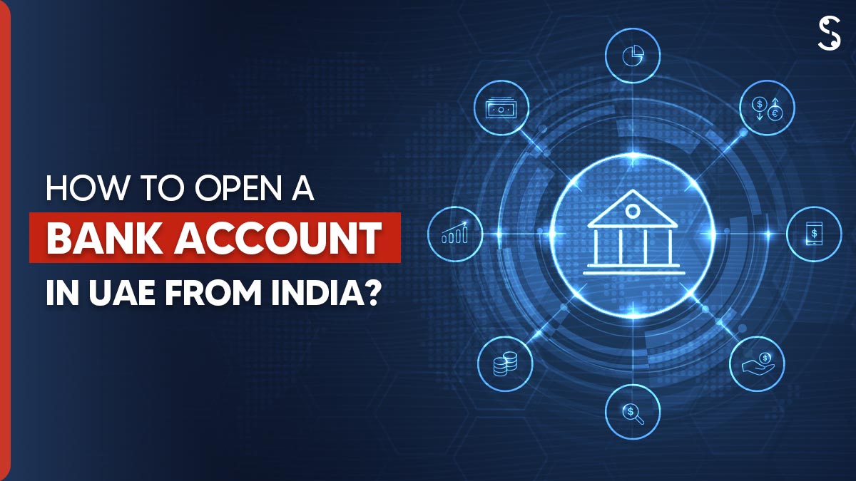 How to Open a Bank Account in Dubai from India?