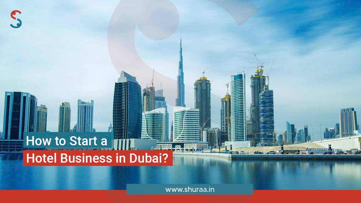 How to Start a Hotel Business in Dubai