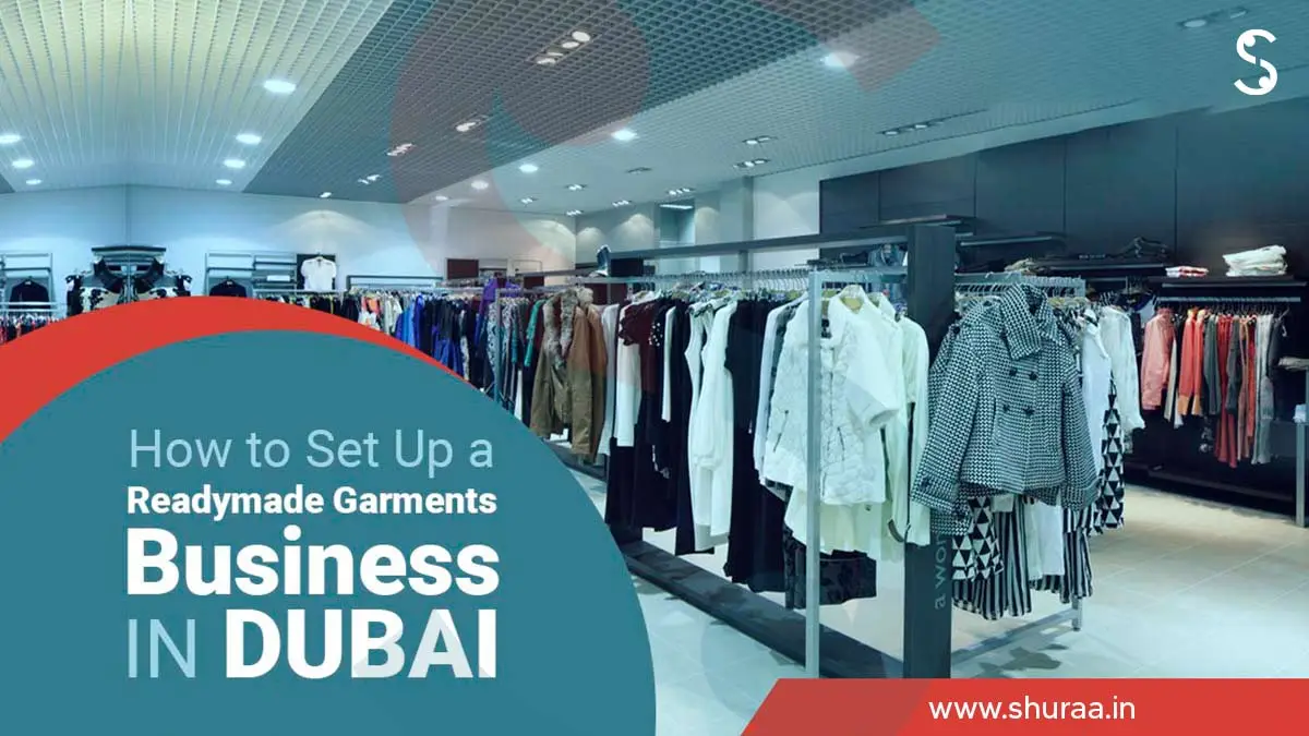 How To Start A Ready-made Garments Business In Dubai