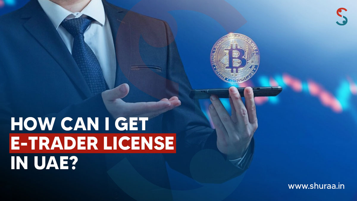 E-Trader License in Dubai