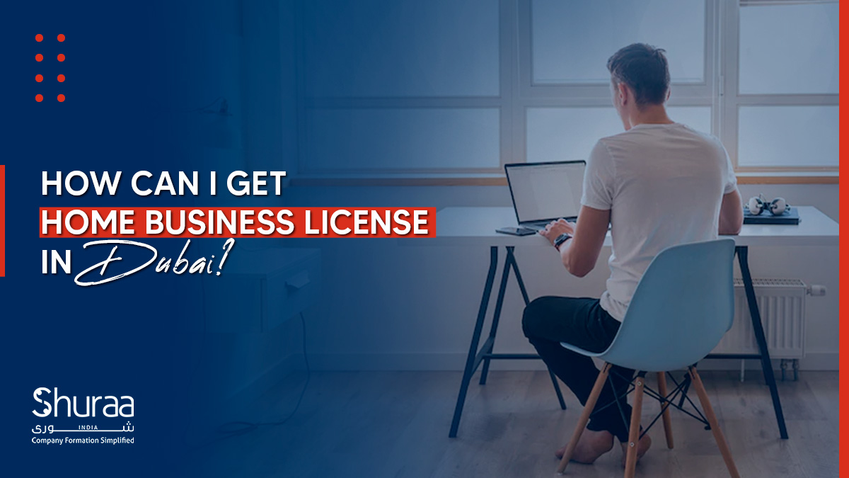 How to Get a Home Business Licence in Dubai?