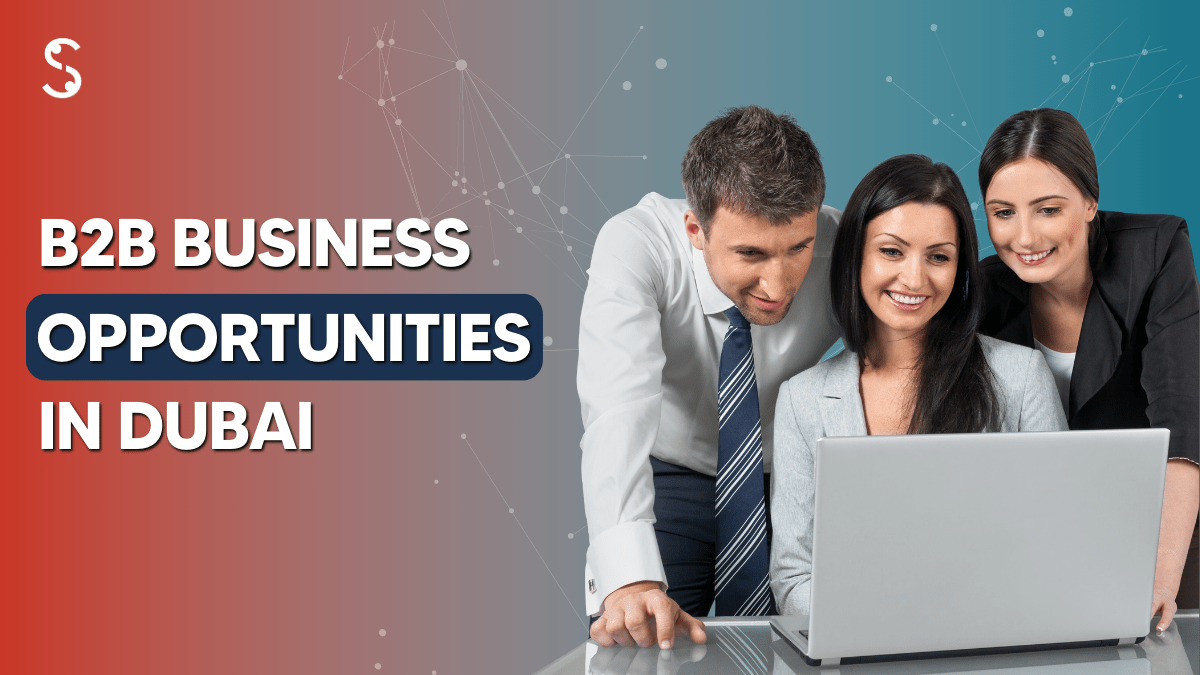 Start a B2B Business In Dubai