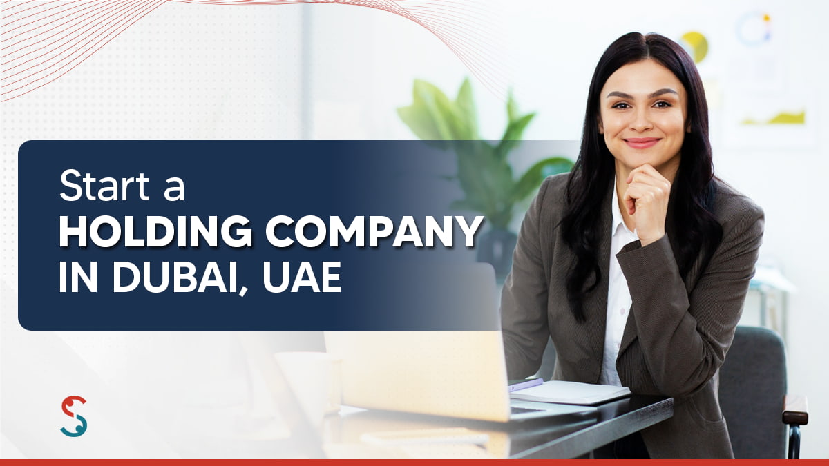 Start a Holding Company in Dubai