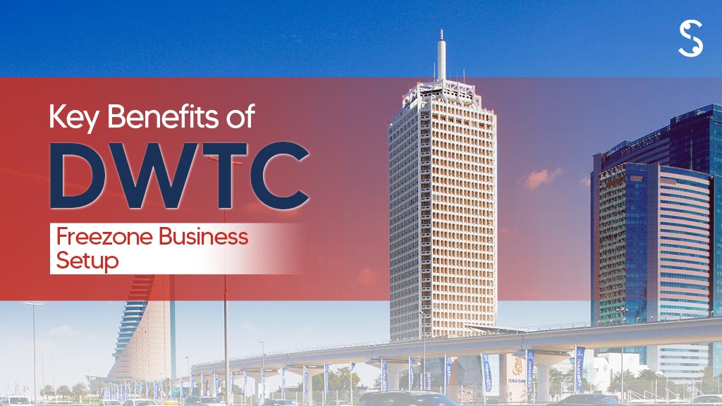 Key Benefits of DWTC Free Zone for Indian Entrepreneurs