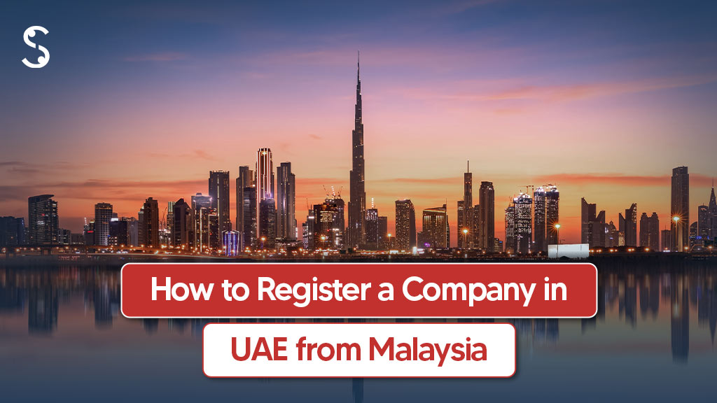 Register a Company in UAE from Malaysia