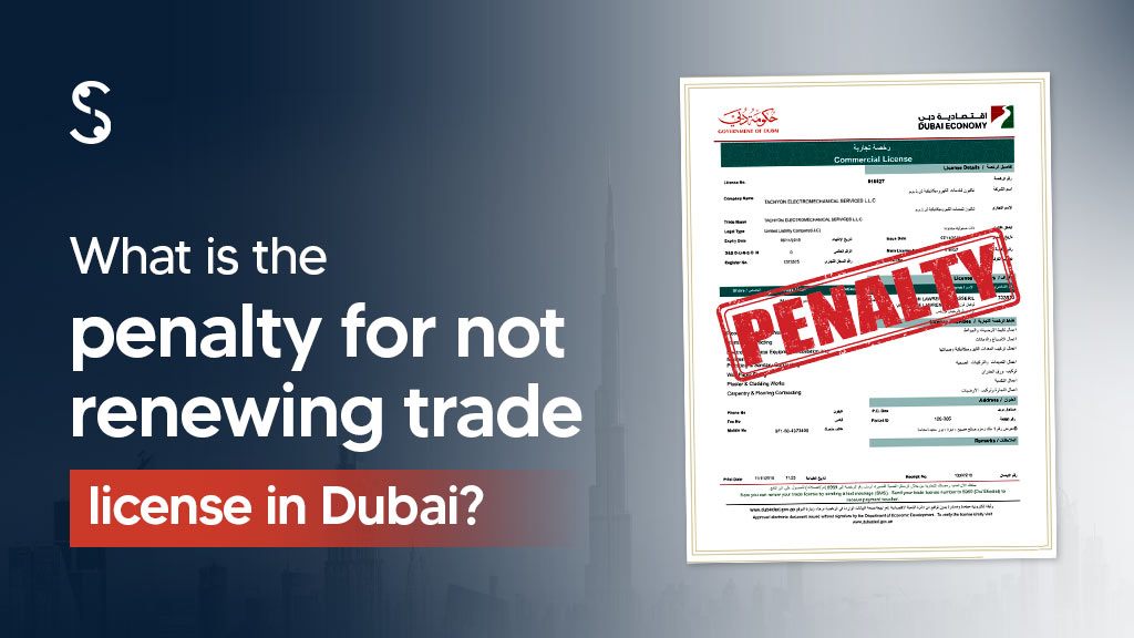 Dubai trade license renewal penalty
