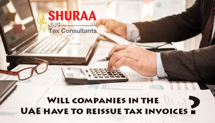 Will companies in the UAE have to reissue tax invoices
