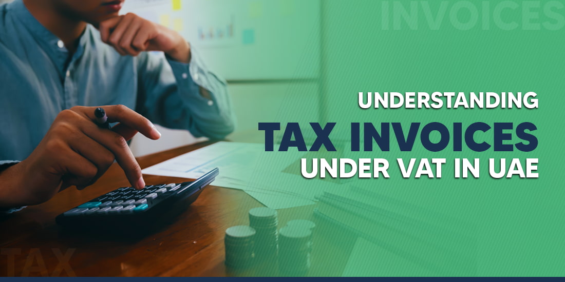 Understanding Tax Invoices Under VAT in UAE