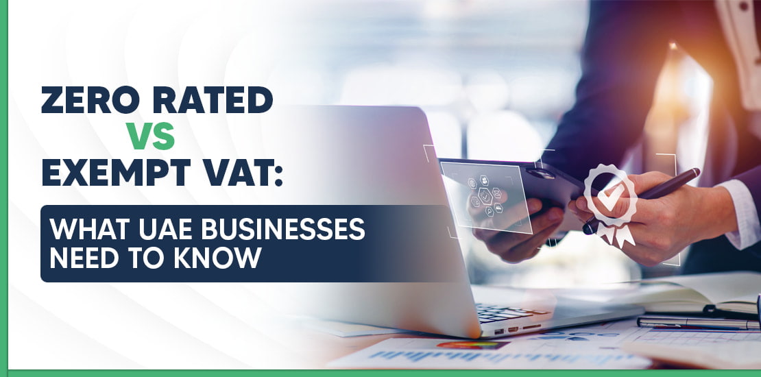 Difference between Zero Rated VAT and Exempt VAT in UAE