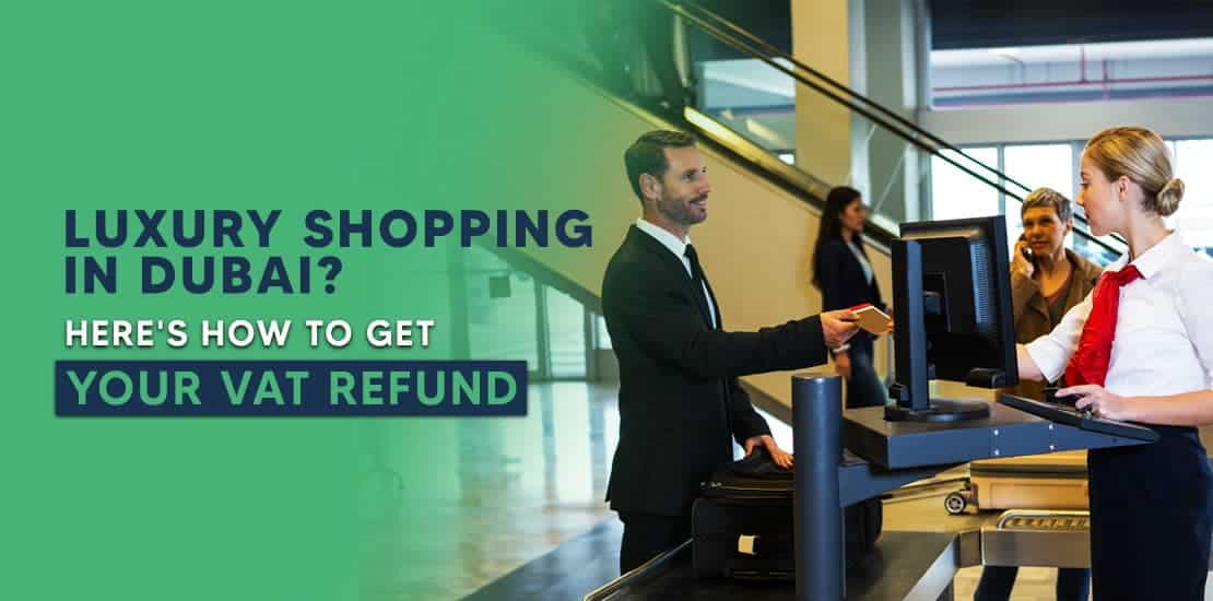VAT Refund Dubai for Tourist