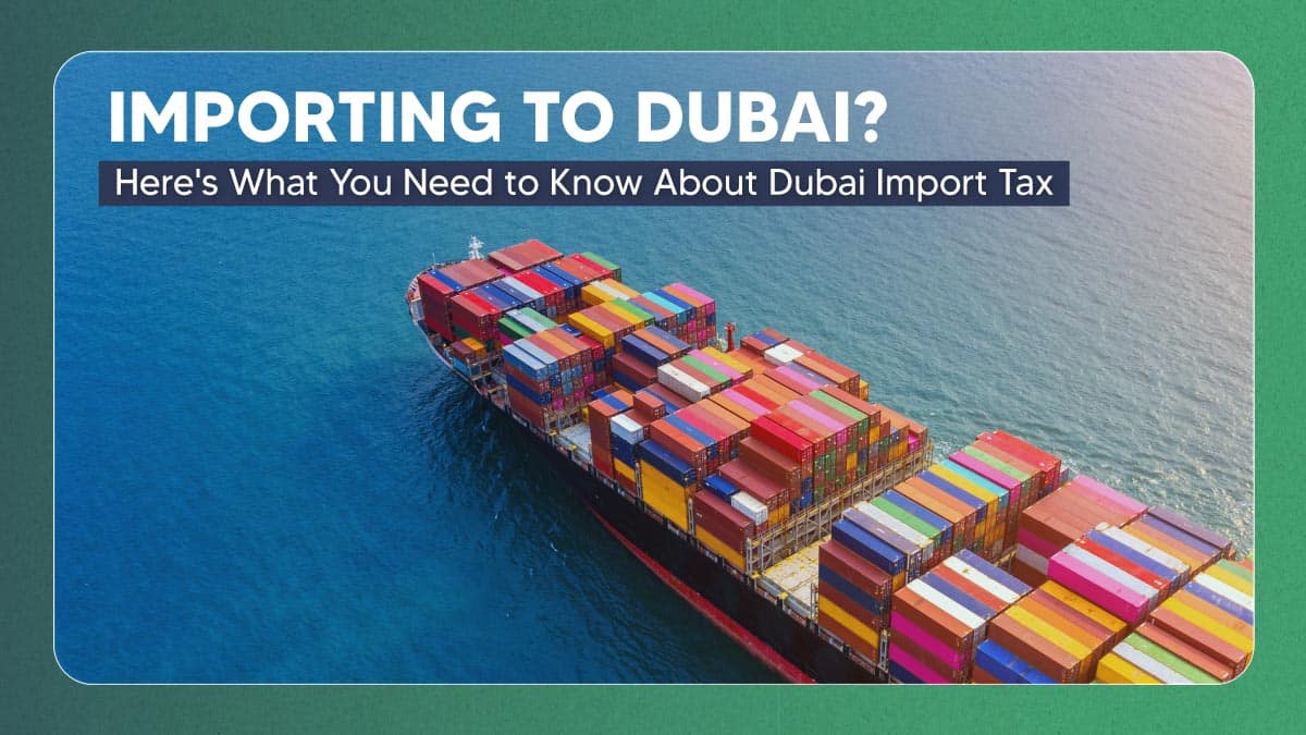 Dubai Import Tax
