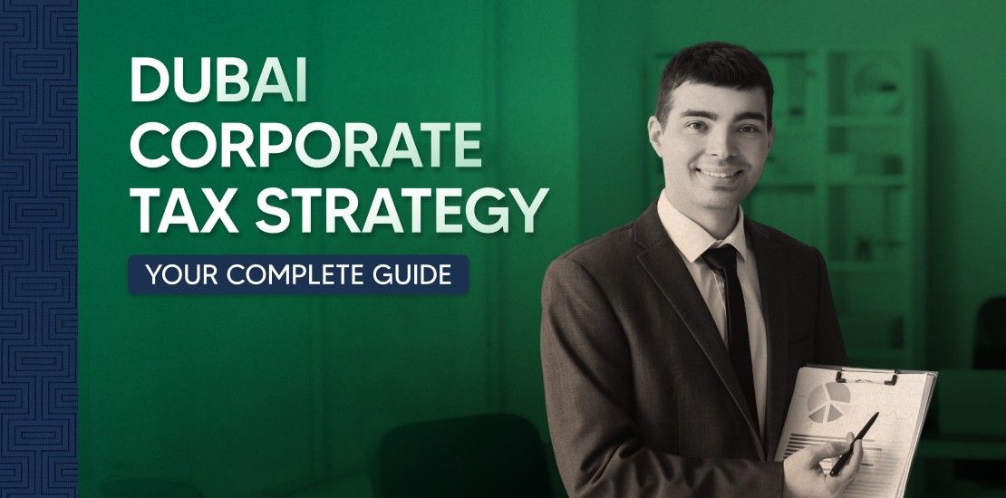 Guide to corporate tax planning in Dubai