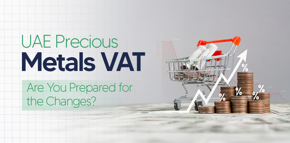 UAE Precious Metals VAT Changes