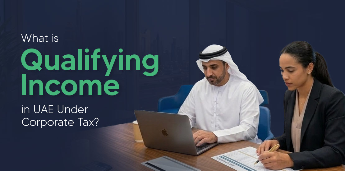 Qualifying Income in UAE Under Corporate Tax